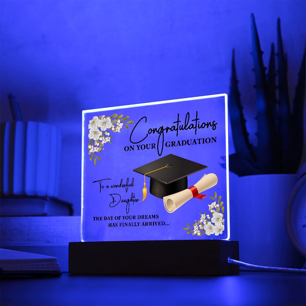 Graduation To A wonderful daughter Square Acrylic Plaque!