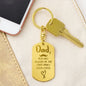 Dad you will always be the first man attractive Engraved Dog Tag Keychain