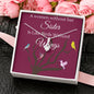 CUSTOMIZABLE Necklace GIFT, Crafted For Your Sister With LOVE And WISDOM