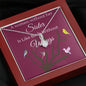 CUSTOMIZABLE Necklace GIFT, Crafted For Your Sister With LOVE And WISDOM