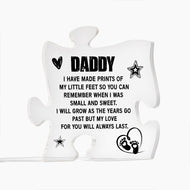 daddy I have Made prints Of My Little Feet Printed Acrylic Puzzle Plaque