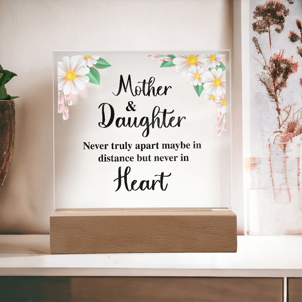 Mother And Daughter Never Truly Apart Maybe Square Acrylic Plaque!