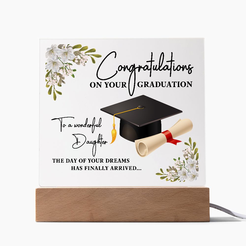 Graduation To A wonderful daughter Square Acrylic Plaque!