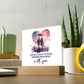 I never want to stop making memories with you Square Acrylic Plaque