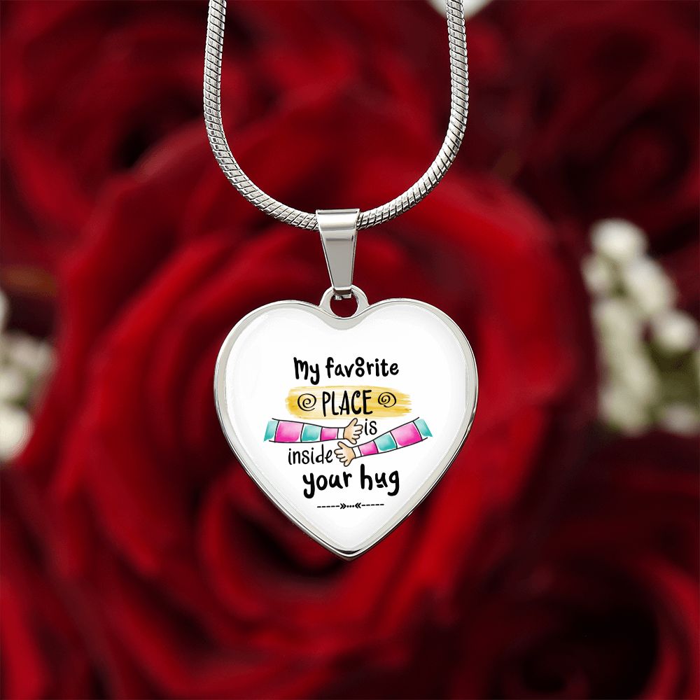 My favourite place is inside your hug customized Heart Necklase.
