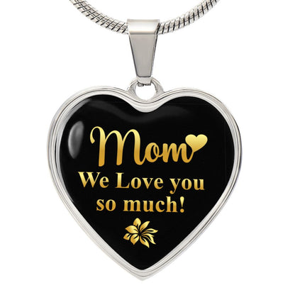 Mom we love you so much - Heart Necklase.