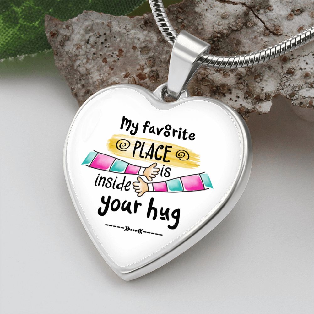 My favourite place is inside your hug customized Heart Necklase.