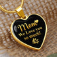 Mom we love you so much - Heart Necklase.