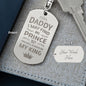 Daddy I May Find My Prince - Engraved Dog Tag Keychain.