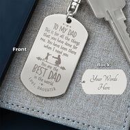 To My Dad Attractive Engraved Dog Tag Keychain.