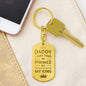 Daddy I May Find My Prince - Engraved Dog Tag Keychain.