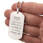 Daddy i know you've loved me Unique and eye catching Engraved Dog Tag Necklace!