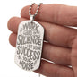 Work Hard In Silence unique and eye catching Engraved Dog Tag Necklace!