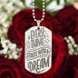 Every Thing Starts With a DREAM eye catching Engraved Dog Tag Necklace!