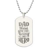 Dad Thank You For Being My Hero Engraved Dog Tag Necklace!