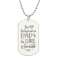 The Between a Dad - Engraved Dog Tag Necklace!