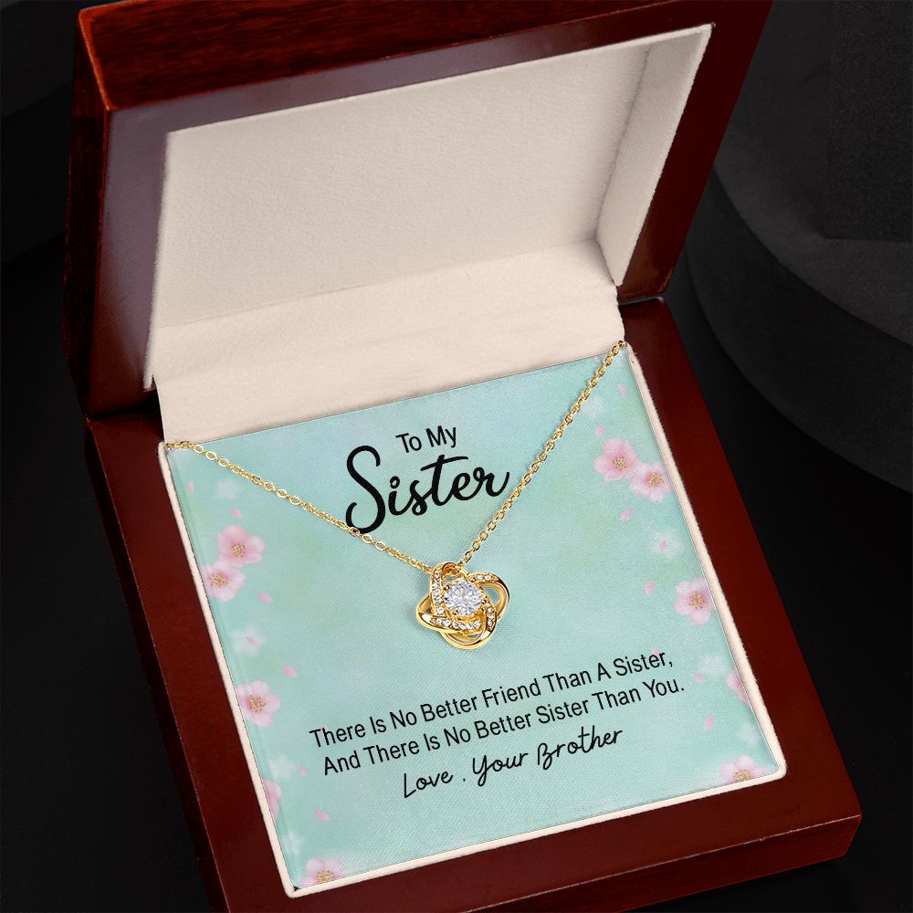 To My Sister There Is No Better Friend Than A Sister -Love Knot Necklase Birthday Gifts for Women - Unique Sister Gifts from Sister,Brother,Friend,Classmate,for Valentines Day,Graduation,Thanksgiving or Christmas .