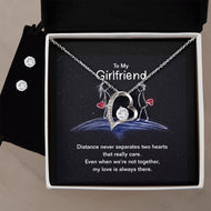 To My Girlfriend ,Distance never Separates Two Hearts Beuatiful Forever Love necklase with Earrings.