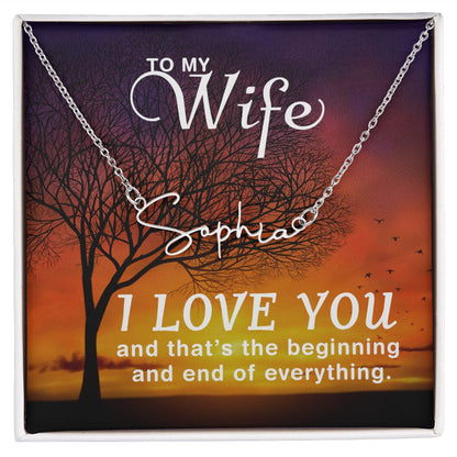 To my Wife I Love You Signature Style Name Necklace!