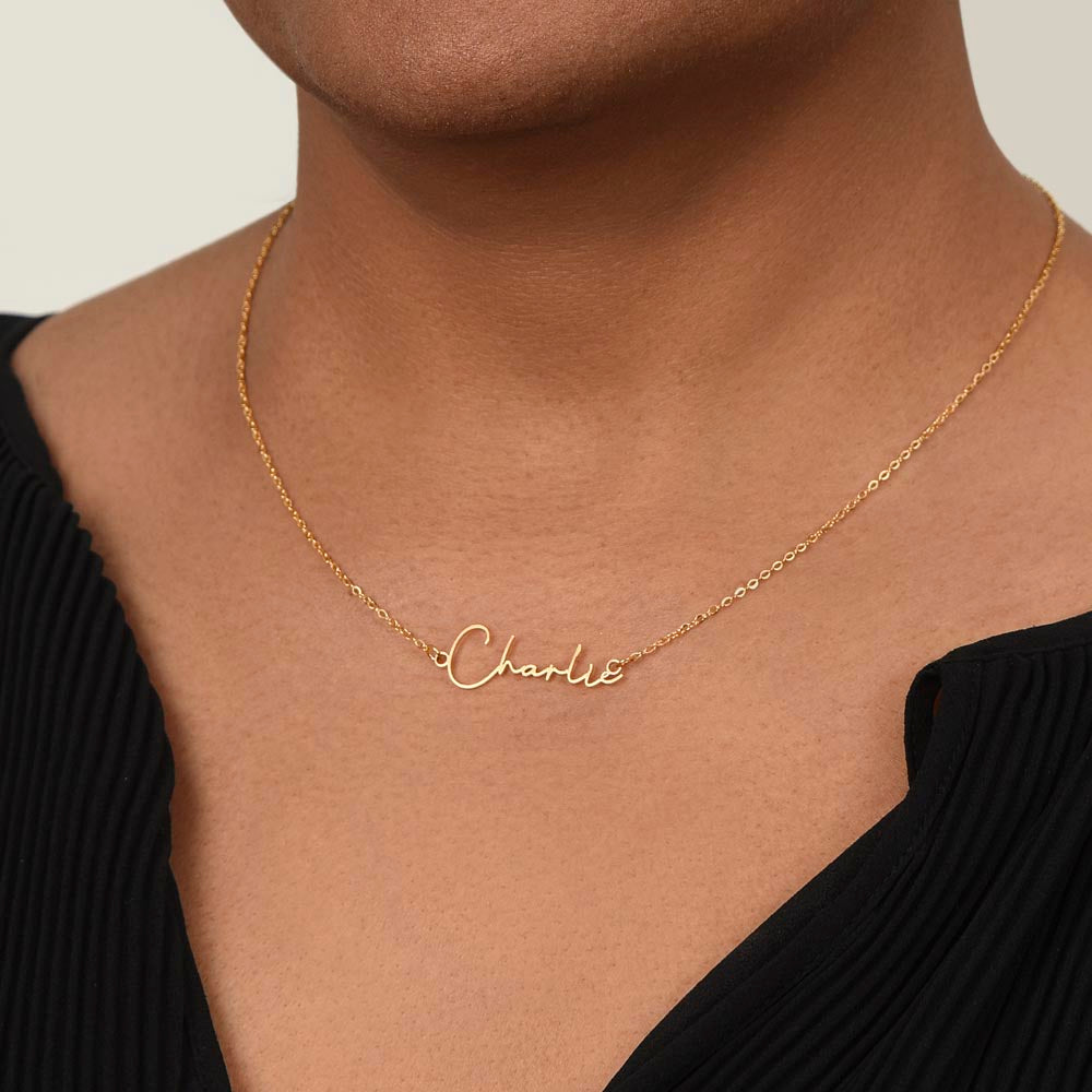 To my daughter - You are capable of achieving anything Signature Style Name Necklace!