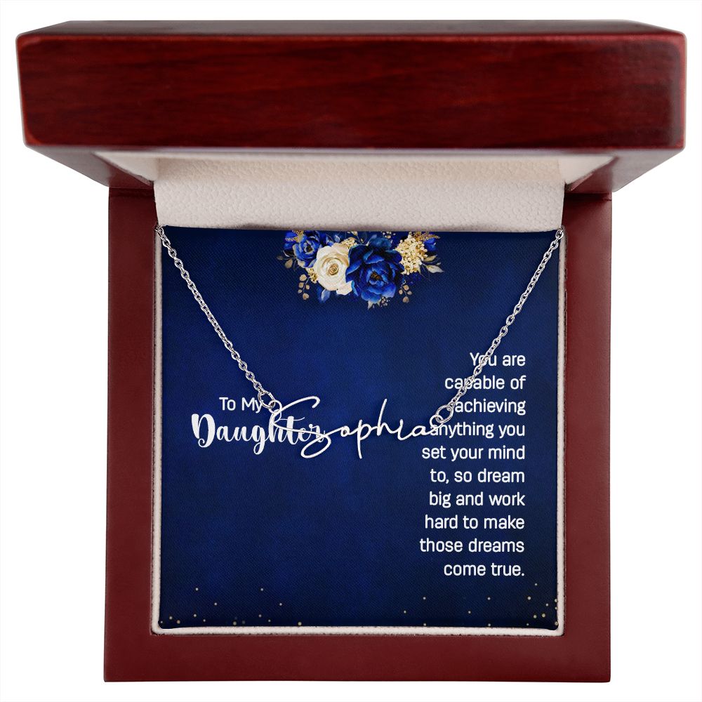 To my daughter - You are capable of achieving anything Signature Style Name Necklace!