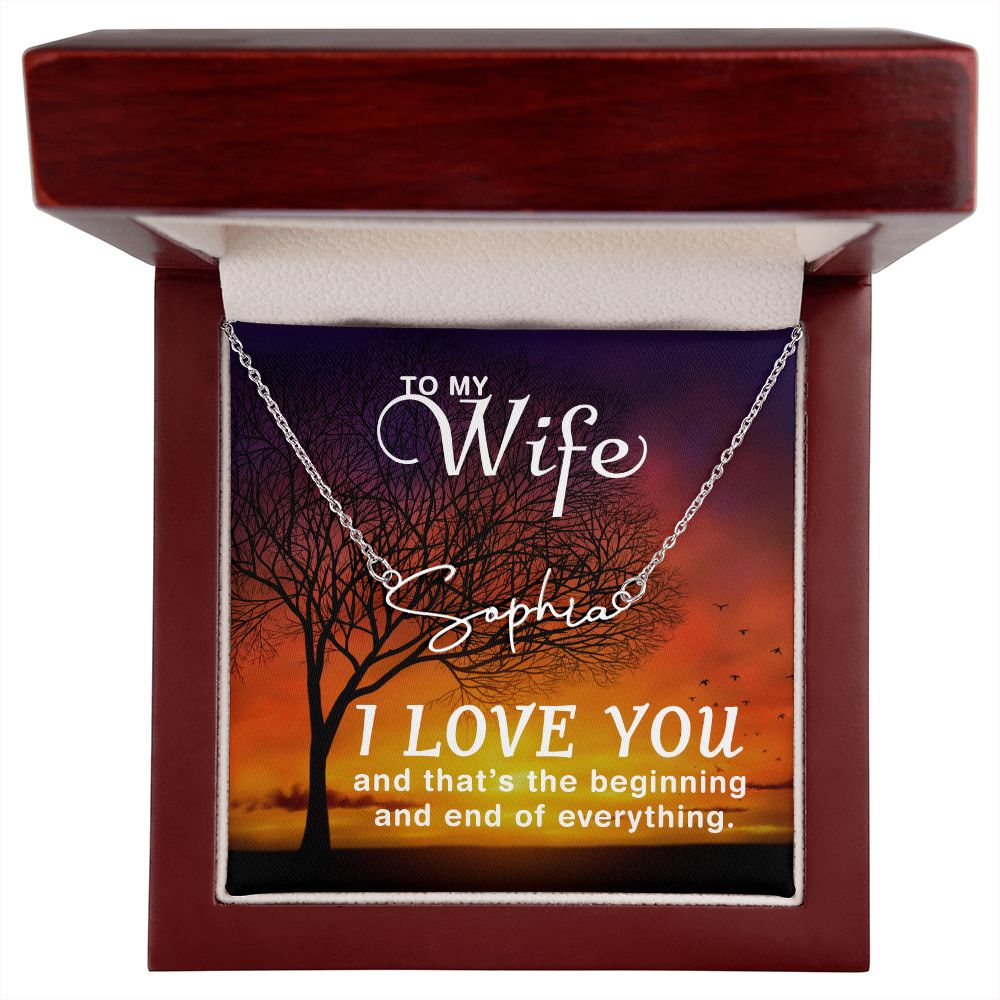 To my Wife I Love You Signature Style Name Necklace!