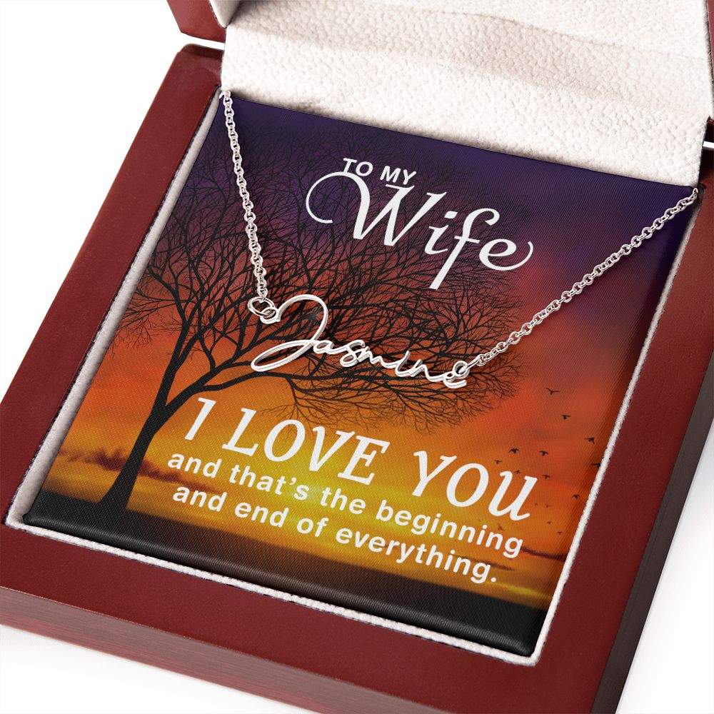 To my Wife I Love You Signature Style Name Necklace!