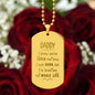 Daddy i know you've loved me Unique and eye catching Engraved Dog Tag Necklace!