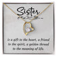 Sister Is a Gift To The Heart -Forever love Necklase Gifts for Sister-Birthday Gifts for Women - Unique Sister Gifts from Sister,Brother,Friend,Classmate,for Valentines Day,Graduation,Thanksgiving or Christmas